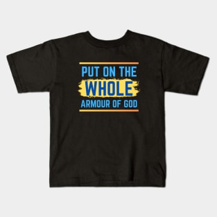 Put On The Whole Armour Of God | Christian Kids T-Shirt